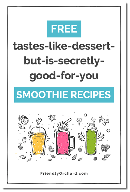 Smoothie Recipes | Friendly Orchard